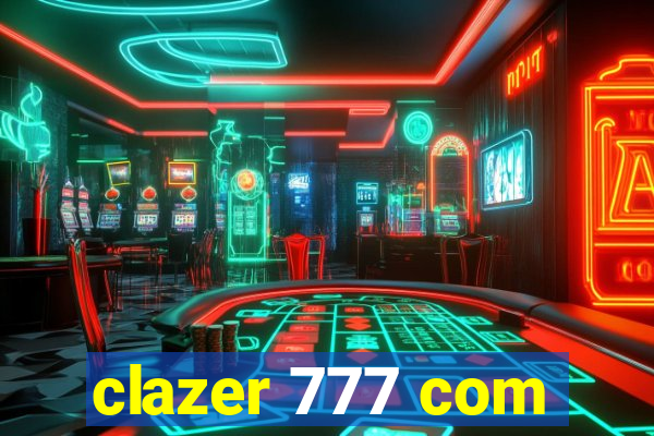 clazer 777 com